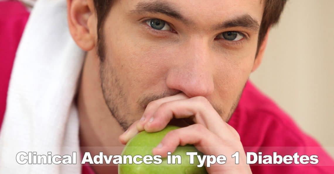 Clinical Advances in Type 1 Diabetes