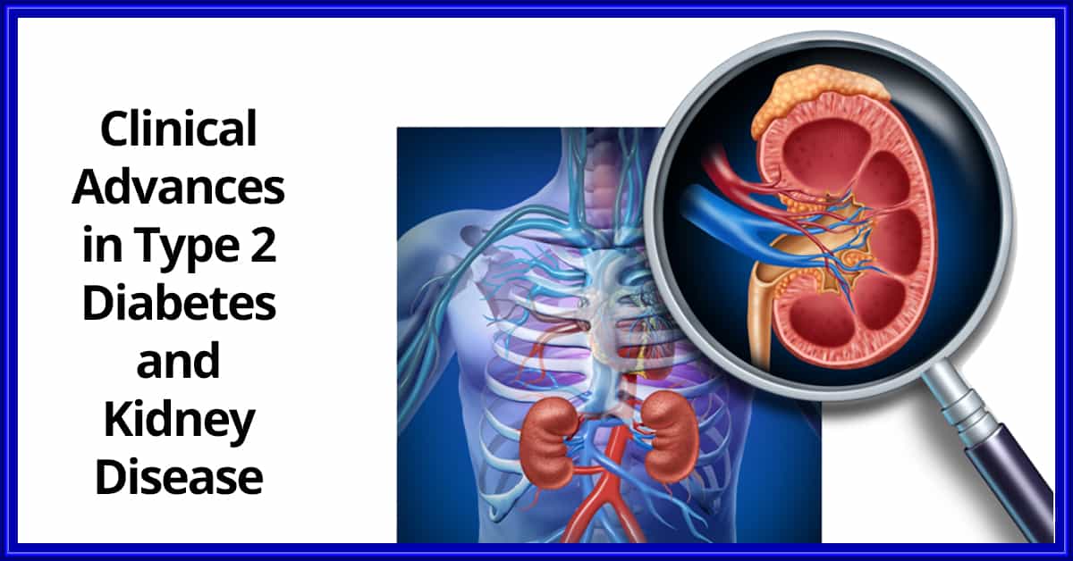 Type 2 Diabetes And Kidney Disease